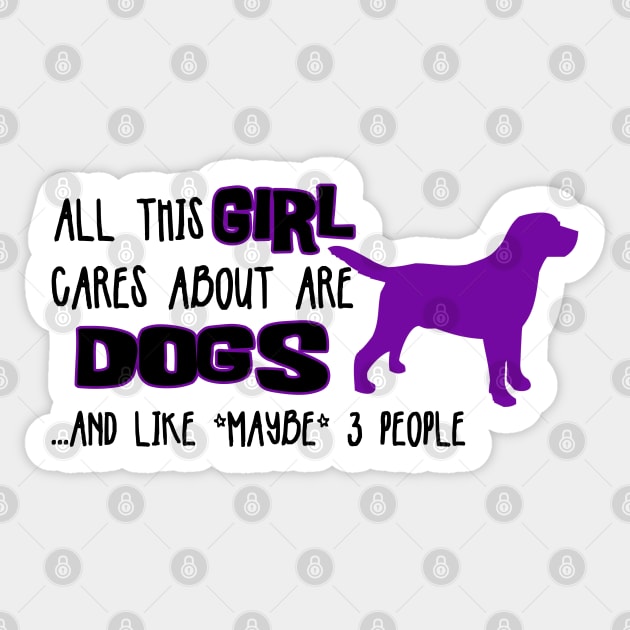 All this GIRL cares about are DOGS ....and like *maybe* 3 people Sticker by The Lemon Stationery & Gift Co